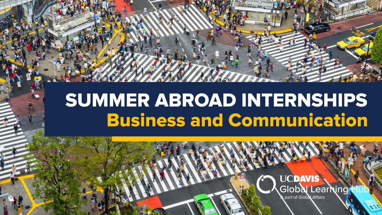 Promotional banner for UC Davis Global Learning Hub’s 'Summer Abroad Internships' in Business and Communication. The image shows a bustling city intersection, with many pedestrians crossing multiple zebra-striped crosswalks in different directions. The scene is likely Shibuya Crossing in Tokyo, Japan. Text in the center reads: 'Summer Abroad Internships: Business and Communication.' The UC Davis Global Learning Hub logo is in the bottom right corner.