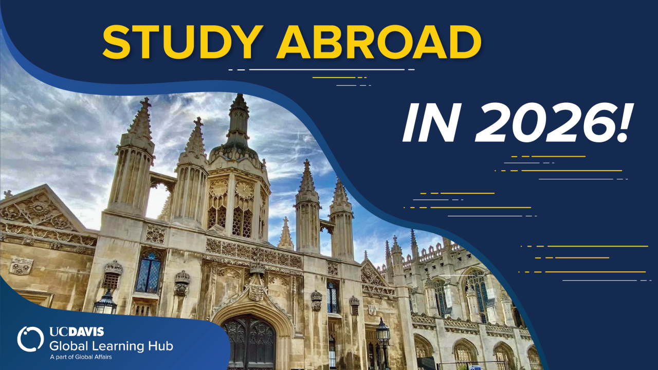 UC Davis Global Learning Hub banner with text ‘Study Abroad in 2026!’ over a photo of a historic Gothic-style building with ornate towers under a cloudy sky.