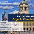 Promotional graphic for UC Davis Summer Abroad program, featuring a photo of Nottingham’s city center with the historic Council House and a clear blue sky. Bold text reads, 'UC Davis Summer Abroad: Organic Chemistry in Nottingham,' with details below: Location—Nottingham, United Kingdom; Courses (8 units)—Chemistry (CHE) 118A, 198.